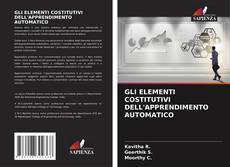 Portada del libro de GLI ELEMENTI COSTITUTIVI DELL'APPRENDIMENTO AUTOMATICO