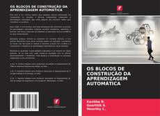 Portada del libro de OS BLOCOS DE CONSTRUÇÃO DA APRENDIZAGEM AUTOMÁTICA