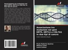 Обложка Associazione tra mutazioni nei geni KRT5, KRT14 e COL7A1 in due tipi di cancro
