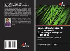 Portada del libro de Spodoptera frugiperda (J. E. SMITH) e Helicoverpa armigera (HÜBNER)