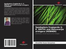 Bookcover of Spodoptera frugiperda (J. E. SMITH) and Helicoverpa armigera (HÜBNER)