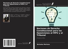 Bookcover of Nociones de Derecho Constitucional para las Oposiciones al MPU y al Tribunal