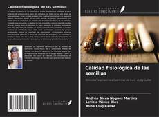 Portada del libro de Calidad fisiológica de las semillas