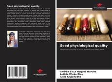 Bookcover of Seed physiological quality