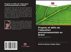 Couverture de Progrès et défis de l'éducation environnementale au Brésil