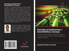 Copertina di Korozja przepływowa i bioinhibitory korozji