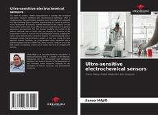 Bookcover of Ultra-sensitive electrochemical sensors