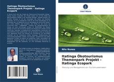 Bookcover of Itatinga Ökotourismus Themenpark Projekt - Itatinga Ecopark