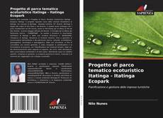 Portada del libro de Progetto di parco tematico ecoturistico Itatinga - Itatinga Ecopark