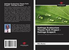 Bookcover of Itatinga Ecotourism Theme Park Project - Itatinga Ecopark