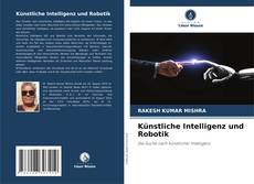 Bookcover of Künstliche Intelligenz und Robotik