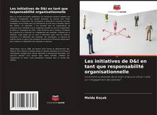 Couverture de Les initiatives de D&I en tant que responsabilité organisationnelle