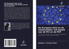 Bookcover of De Europese Unie en de communisten: het beleid van de PCI en de PCP