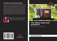 Bookcover of The album book and paratexts