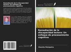 Portada del libro de Remediación de la discapacidad lectora: Un enfoque de procesamiento cognitivo