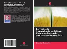 Portada del libro de Correção da incapacidade de leitura: Uma abordagem de processamento cognitivo