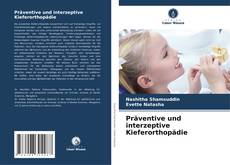 Bookcover of Präventive und interzeptive Kieferorthopädie