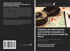 Portada del libro de Sistema de información universitaria basado en SIG para la Universidad de Pune