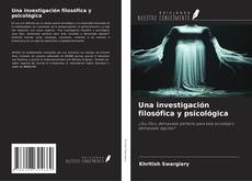 Couverture de Una investigación filosófica y psicológica