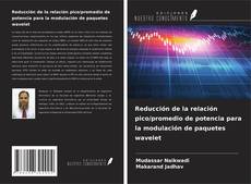 Portada del libro de Reducción de la relación pico/promedio de potencia para la modulación de paquetes wavelet