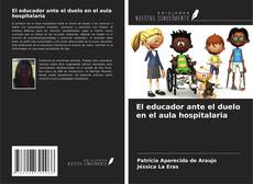 Portada del libro de El educador ante el duelo en el aula hospitalaria