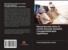 Mucormycose dans la cavité buccale pendant l'oxygénothérapie hyperbare kitap kapağı