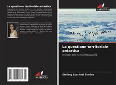 Portada del libro de La questione territoriale antartica