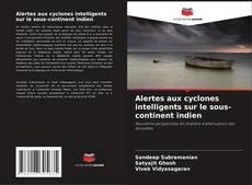 Couverture de Alertes aux cyclones intelligents sur le sous-continent indien