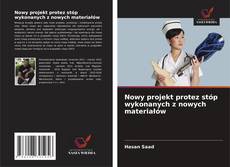 Bookcover of Nowy projekt protez stóp wykonanych z nowych materiałów