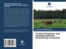 Bookcover of Girinka-Programm und sozioökonomische Entwicklung in Ruanda