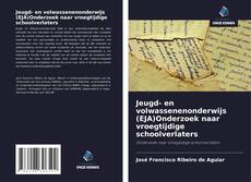 Portada del libro de Jeugd- en volwassenenonderwijs (EJA)Onderzoek naar vroegtijdige schoolverlaters