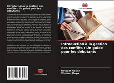 Couverture de Introduction à la gestion des conflits : Un guide pour les débutants