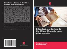 Portada del libro de Introdução à Gestão de Conflitos: Um guia para principiantes