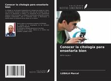 Couverture de Conocer la citología para enseñarla bien