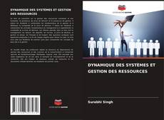 Couverture de DYNAMIQUE DES SYSTÈMES ET GESTION DES RESSOURCES