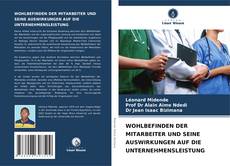 Bookcover of WOHLBEFINDEN DER MITARBEITER UND SEINE AUSWIRKUNGEN AUF DIE UNTERNEHMENSLEISTUNG