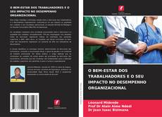 Portada del libro de O BEM-ESTAR DOS TRABALHADORES E O SEU IMPACTO NO DESEMPENHO ORGANIZACIONAL