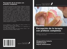 Copertina di Percepción de la terapia con prótesis completas