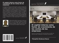 Portada del libro de El capital interno como factor de crecimiento de las ventas de las empresas