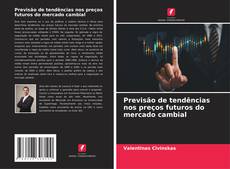 Portada del libro de Previsão de tendências nos preços futuros do mercado cambial