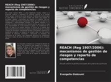 Couverture de REACH (Reg 1907/2006): mecanismos de gestión de riesgos y reparto de competencias