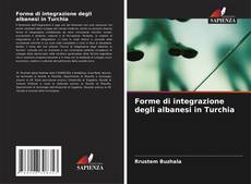 Couverture de Forme di integrazione degli albanesi in Turchia