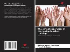 Bookcover of The school supervisor in continuing teacher training