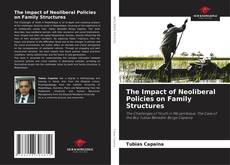 Copertina di The Impact of Neoliberal Policies on Family Structures