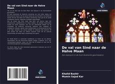 Bookcover of De val van Sind naar de Halve Maan