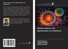 Portada del libro de Células madre y sus aplicaciones en ortodoncia