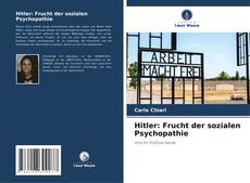 Bookcover of Hitler: Frucht der sozialen Psychopathie