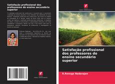 Portada del libro de Satisfação profissional dos professores do ensino secundário superior