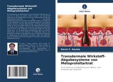 Bookcover of Transdermale Wirkstoff-Abgabesysteme von Metoprololtartrat