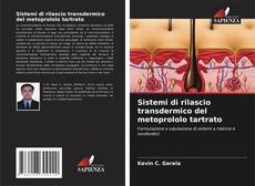 Bookcover of Sistemi di rilascio transdermico del metoprololo tartrato